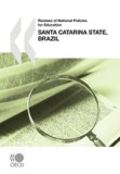 Reviews of National Policies for Education: Santa Catarina State, Brazil 2010